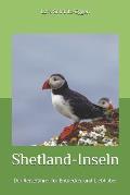 Shetland-Inseln: Der Reisef?hrer f?r Entdecker und Liebhaber