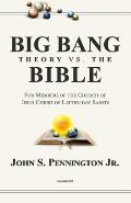 Big Bang Theory vs. The Bible: For Members of The Church of Jesus Christ of Latter-day Saints