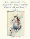 Wall Art Made Easy: Ready to Frame Vintage Warwick Goble Prints Vol 3: 30 Beautiful Illustrations to Transform Your Home