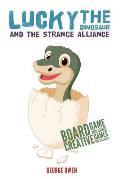 Lucky the Dinosaur and the Strange Alliance: A Bedtime Story & Multi-Activity Book (with Extra Downloadable Content)