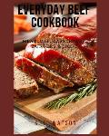 Everyday Beef Cookbook: Meatloaf, Casseroles, Burgers & More!