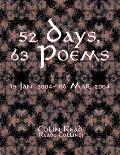 52 Days, 63 Poems: 15 Jan, 2004 - 06 Mar, 2004