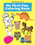 My First Fun Coloring Book: Learning ABC Alphabet, Numbers, Shape, Trucks, Cars, Sight Words Vocabulary, Animals, Robot, Easter, Shark, Dinosaur C