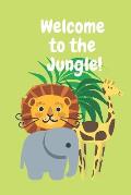 Welcome to the Jungle: Funny Safari Baby Shower Guest Sign in Book with an Elephant. Lion, and Giraffe Cover