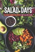 Salad Days: 40 Delicious Gourmet Warm Salads to enjoy 365 Days a Year