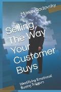 Selling the Way Your Customer Buys: Identifying Emotional Buying Triggers