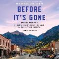 Before It's Gone: Stories from the Front Lines of Climate Change in Small-Town America