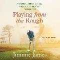Playing from the Rough: A Personal Journey Through America's 100 Greatest Golf Courses