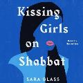 Kissing Girls on Shabbat: A Memoir