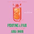 Perfume and Pain