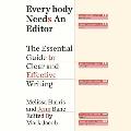 Everybody Needs an Editor: The Essential Guide to Clear and Effective Writing