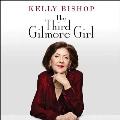 The Third Gilmore Girl: 'A Chorus Line, ' 'Dirty Dancing, ' 'Gilmore Girls, ' and Other Stories of My Life So Far