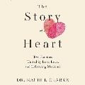The Story of a Heart: Two Families, One Heart, and a Medical Miracle