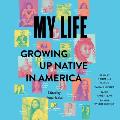 My Life: Growing Up Native in America