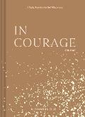 In Courage Journal A Daily Practice for Self Discovery
