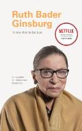 I Know This to Be True Ruth Bader Ginsburg