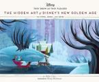 They Drew as They Pleased Volume 6 The Hidden Art of Disneys New Golden Age