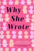 Why She Wrote A Graphic History of the Lives Inspiration & Influence Behind the Pens of Classic Women Writers
