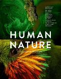 Human Nature Planet Earth in Our Time Twelve Photographers Address the Future of the Environment