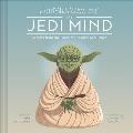 Star Wars The Jedi Mind Secrets from the Force for Balance & Peace