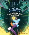 Death & Sparkles 02 & the Sacred Golden Cupcake