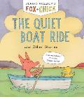 Fox & Chick The Quiet Boat Ride & Other Stories