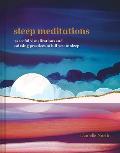 Sleep Meditations Peaceful Visualizations & Calming Practices to Lull You to Sleep