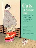 Cats in Spring Rain A Celebration of Feline Charm in Japanese Art & Haiku