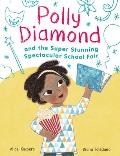Polly Diamond 02 & the Super Stunning Spectacular School Fair
