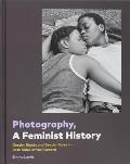 Photography A Feminist History