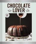 Chocolate Lover: A Baking Book--Decadent Treats