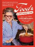 Food and Other Things I Love: More Than 100 Italian American Recipes from My Family to Yours
