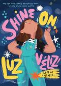 Shine On Luz Veliz