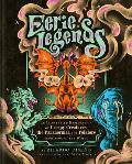 Eerie Legends: An Illustrated Exploration of Creepy Creatures, the Paranormal, and Folklore from Around the World