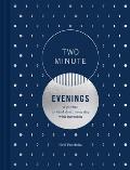Two Minute Evenings: A Journal to Wind Down Your Day with Intention