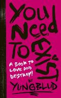 YUNGBLUDs You Need to Exist Journal