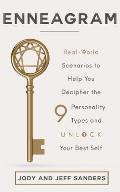 Enneagram: Real-World Scenarios to Help You Decipher the 9 Personality Types and Unlock Your Best Self