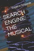 Search Engine: The Musical
