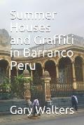Summer Houses and Graffiti in Barranco Peru