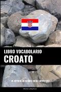 Libro Vocabolario Croato: Un Approccio Basato sugli Argomenti