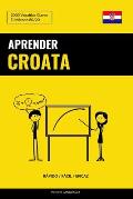 Aprender Croata - R?pido / F?cil / Eficaz: 2000 Vocablos Claves
