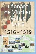 L?onard de Vinci en Val de Loire: 1516 - 1519