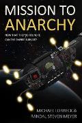 Mission to Anarchy: Now That They've Found It, Can the Empire Survive?