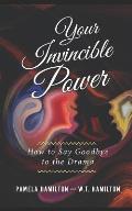 Your Invincible Power: How to say Goodbye to the Drama