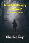 Who Killed Henry Hawkins?: An Ed Lazenby mystery