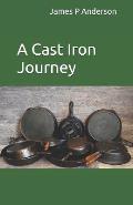A Cast Iron Journey