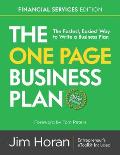 The One Page Business Plan Financial Services Edition: The Fastest, Easiest Way to Write a Business Plan!