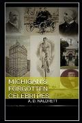 Michigan's Forgotten Celebrities