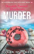 Chocolate Covered Strawberries & Murder: An Oceanside Cozy Mystery Book 68