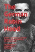 The German Robin Hood: Soldier, revolutionary, political prisoner: the extraordinary life of Max Hoelz